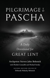 Pilgrimage To Pascha: A Daily Devotional For Great Lent