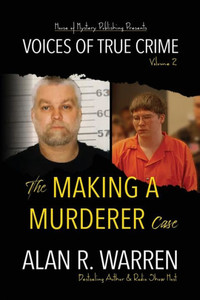 Making A Murderer Case (Voices Of True Crime) Making A Murderer Case (Voices Of True Crime)