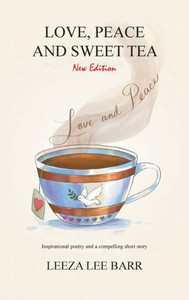 Love, Peace And Sweet Tea Love, Peace And Sweet Tea