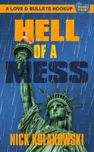 Hell Of A Mess (A Love & Bullets Hookup)