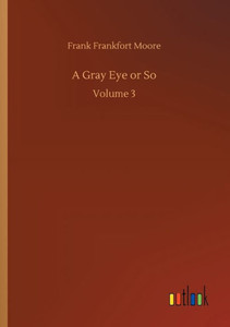 A Gray Eye Or So: Volume 3