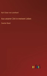 Aus Unserer Zeit In Meinem Leben: Zweiter Band (German Edition)