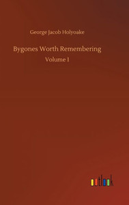 Bygones Worth Remembering: Volume 1