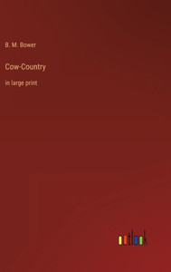 Cow-Country: In Large Print