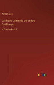 Das Kleine Dummerle Und Andere Erzählungen: In Großdruckschrift (German Edition) Das Kleine Dummerle Und Andere Erzählungen: In Großdruckschrift (German Edition)