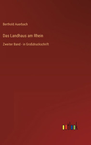 Das Landhaus Am Rhein: Zweiter Band - In Großdruckschrift (German Edition) Das Landhaus Am Rhein: Zweiter Band - In Großdruckschrift (German Edition)