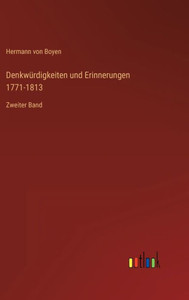 Denkwürdigkeiten Und Erinnerungen 1771-1813: Zweiter Band (German Edition) Denkwürdigkeiten Und Erinnerungen 1771-1813: Zweiter Band (German Edition)
