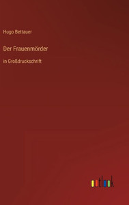 Der Frauenmörder: In Großdruckschrift (German Edition)