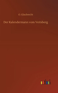 Der Kalendermann Vom Veitsberg (German Edition)