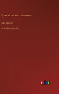 Der Spieler: In Großdruckschrift (German Edition)