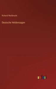 Deutsche Heldensagen (German Edition)
