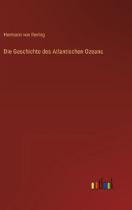 Die Geschichte Des Atlantischen Ozeans (German Edition) Die Geschichte Des Atlantischen Ozeans (German Edition)