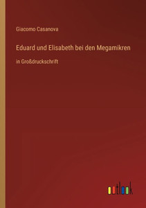 Eduard Und Elisabeth Bei Den Megamikren: In Großdruckschrift (German Edition)
