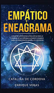 Empático y Eneagrama: La guía de supervivencia fácil hecha para la curación de las personas altamente sensibles - Para los principiantes empatía y el despertar (Spanish Edition) Empático y Eneagrama: La guía de supervivencia fácil hecha para la curación de las personas altamente sensibles - Para los principiantes empatía y el despertar (Spanish Edition)