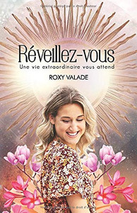 Réveillez-Vous: Une vie extraordinaire vous attend (French Edition)