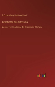 Geschichte Des Altertums: Zweiter Teil: Geschichte Der Griechen Im Altertum (German Edition) Geschichte Des Altertums: Zweiter Teil: Geschichte Der Griechen Im Altertum (German Edition)