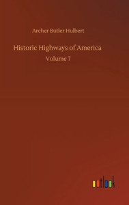 Historic Highways Of America: Volume 7