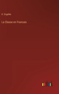 La Classe En Francais (German Edition)