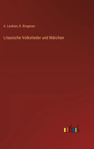 Litauische Volkslieder Und Märchen (German Edition)