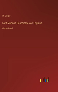 Lord Mahons Geschichte Von England: Vierter Band (German Edition)