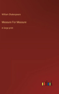 Measure For Measure: In Large Print