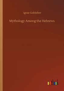 Mythology Among The Hebrews