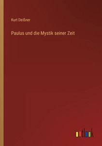 Paulus Und Die Mystik Seiner Zeit (German Edition)