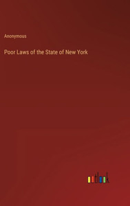 Poor Laws Of The State Of New York