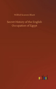 Secret History Of The English Occupation Of Egypt