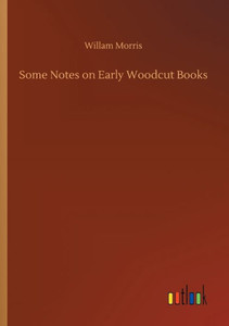 Some Notes On Early Woodcut Books Some Notes On Early Woodcut Books