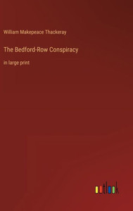 The Bedford-Row Conspiracy: In Large Print