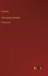 The Cavalry General: In Large Print