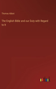 The English Bible And Our Duty With Regard To It