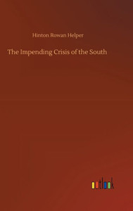 The Impending Crisis Of The South