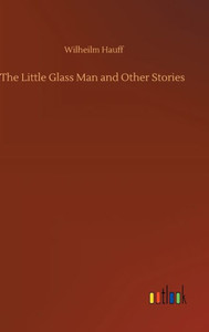 The Little Glass Man And Other Stories