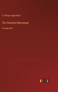 The Vanished Messenger: In Large Print
