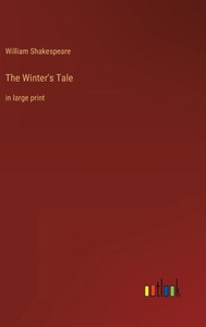 The Winter's Tale: In Large Print