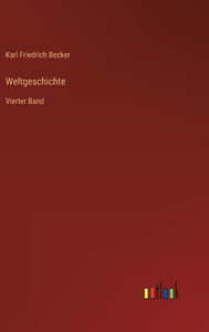 Weltgeschichte: Vierter Band (German Edition) Weltgeschichte: Vierter Band (German Edition)