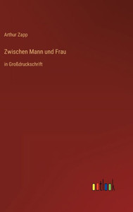 Zwischen Mann Und Frau: In Großdruckschrift (German Edition)