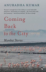 Coming Back to the City: Mumbai Stories
