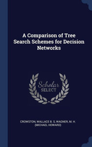 A Comparison Of Tree Search Schemes For Decision Networks