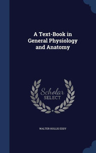 A Text-Book In General Physiology And Anatomy A Text-Book In General Physiology And Anatomy