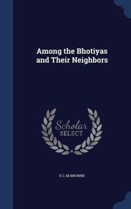 Among The Bhotiyas And Their Neighbors