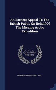 An Earnest Appeal To The British Public On Behalf Of The Missing Arctic Expedition