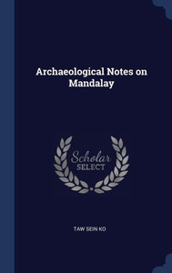 Archaeological Notes On Mandalay