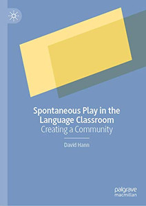 Spontaneous Play in the Language Classroom: Creating a Community