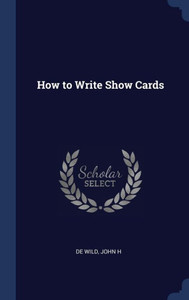How To Write Show Cards How To Write Show Cards