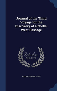 Journal Of The Third Voyage For The Discovery Of A North-West Passage