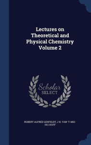Lectures On Theoretical And Physical Chemistry Volume 2 Lectures On Theoretical And Physical Chemistry Volume 2