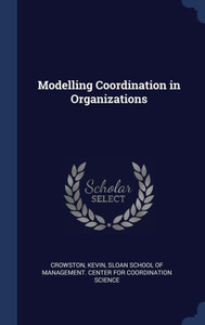 Modelling Coordination In Organizations Modelling Coordination In Organizations